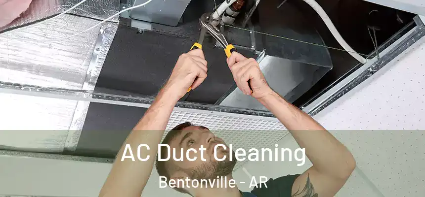  AC Duct Cleaning Bentonville - AR